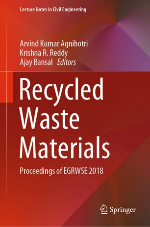 Recycled Waste Materials Proceedings Of Egrwse 2018 1st Ed Arvind Kumar Agnihotri