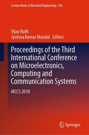 Proceedings Of The Third International Conference On Microelectronics Computing And Communication Systems Mccs 2018 1st Ed Vijay Nath