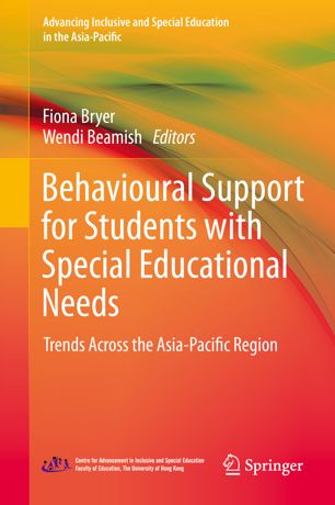 Behavioural Support For Students With Special Educational Needs Trends Across The Asiapacific Region 1st Ed Fiona Bryer