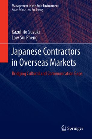 Japanese Contractors In Overseas Markets Bridging Cultural And Communication Gaps 1st Ed Kazuhito Suzuki