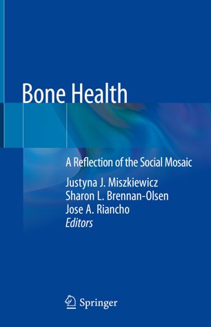 Bone Health A Reflection Of The Social Mosaic 1st Ed Justyna J Miszkiewicz