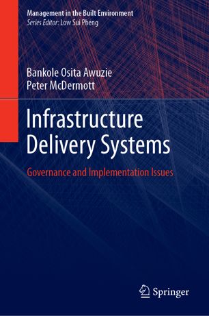 Infrastructure Delivery Systems Governance And Implementation Issues 1st Ed Bankole Osita Awuzie