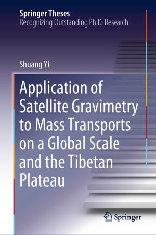 Application Of Satellite Gravimetry To Mass Transports On A Global Scale And The Tibetan Plateau 1st Ed Shuang Yi