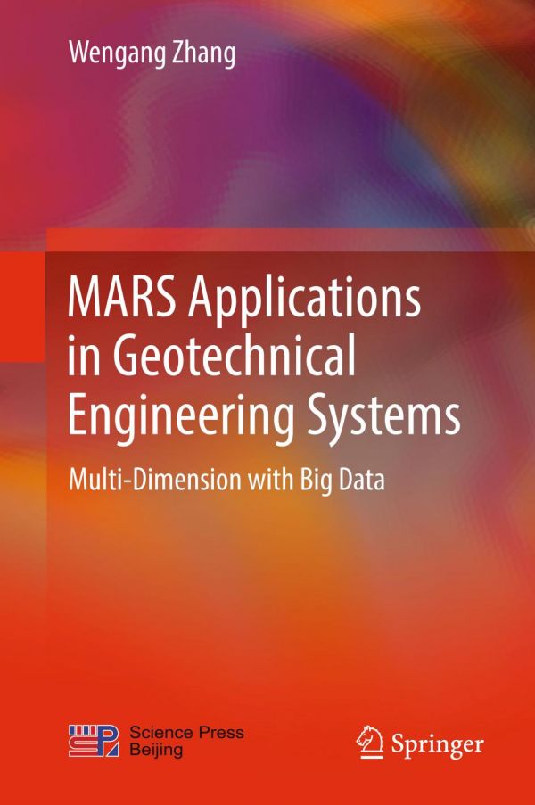 Mars Applications In Geotechnical Engineering Systems Multidimension With Big Data 1st Ed Wengang Zhang