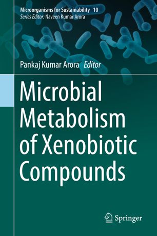 Microbial Metabolism Of Xenobiotic Compounds 1st Ed Pankaj Kumar Arora