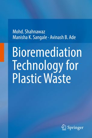 Bioremediation Technology For Plastic Waste 1st Ed Mohd Shahnawaz