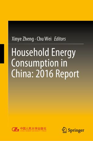Household Energy Consumption In China 2016 Report 1st Ed Xinye Zheng