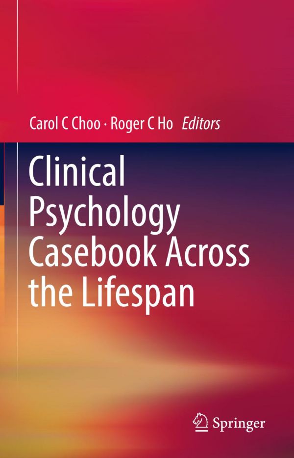 Clinical Psychology Casebook Across The Lifespan 1st Ed Carol C Choo