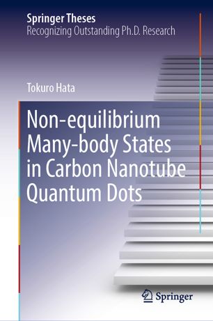 Nonequilibrium Manybody States In Carbon Nanotube Quantum Dots 1st Ed Tokuro Hata