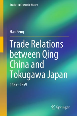 Trade Relations Between Qing China And Tokugawa Japan 16851859 1st Ed Hao Peng