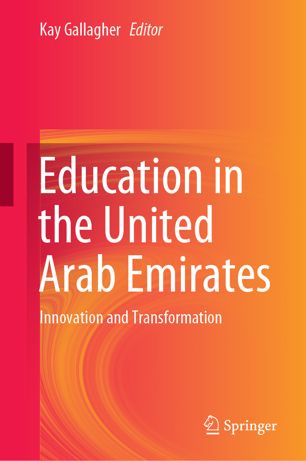 Education In The United Arab Emirates Innovation And Transformation 1st Ed Kay Gallagher
