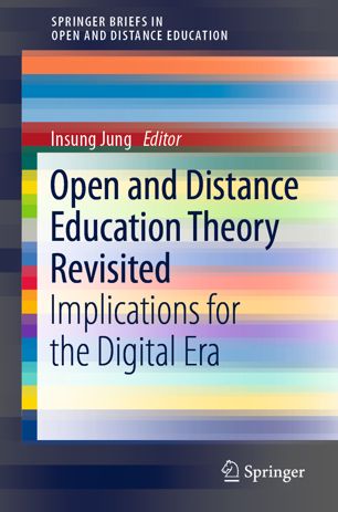 Open And Distance Education Theory Revisited Implications For The Digital Era 1st Ed Insung Jung