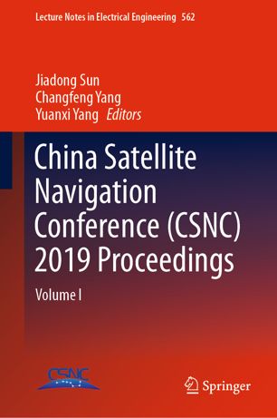 China Satellite Navigation Conference Csnc 2019 Proceedings Volume I 1st Ed Jiadong Sun