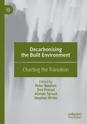 Decarbonising The Built Environment Charting The Transition 1st Ed Peter Newton