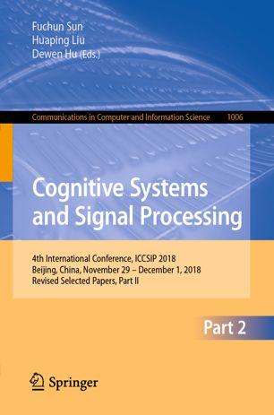 Cognitive Systems And Signal Processing 4th International Conference Iccsip 2018 Beijing China November 29 December 1 2018 Revised Selected Papers Part Ii 1st Ed Fuchun Sun