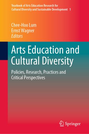 Arts Education And Cultural Diversity Policies Research Practices And Critical Perspectives 1st Ed Cheehoo Lum