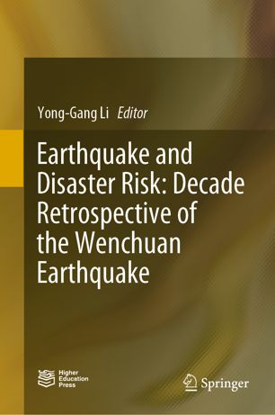 Earthquake And Disaster Risk Decade Retrospective Of The Wenchuan Earthquake 1st Ed Yonggang Li