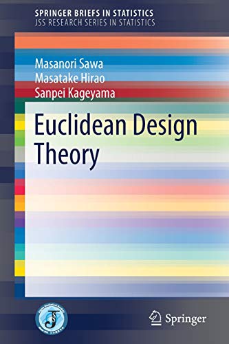 Euclidean Design Theory 1st Ed 2019 Masanori Sawa Masatake Hirao