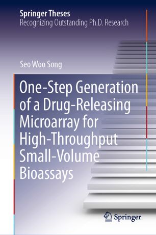 Onestep Generation Of A Drugreleasing Microarray For Highthroughput Smallvolume Bioassays 1st Ed Seo Woo Song