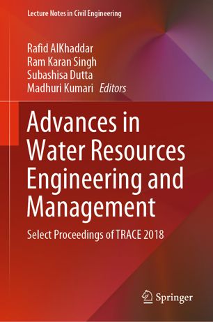 Advances In Water Resources Engineering And Management Select Proceedings Of Trace 2018 1st Ed Rafid Alkhaddar