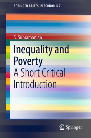 Inequality And Poverty A Short Critical Introduction 1st Ed S Subramanian