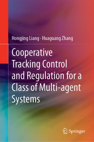Cooperative Tracking Control And Regulation For A Class Of Multiagent Systems 1st Ed Hongjing Liang