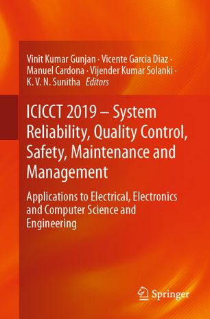 Icicct 2019 System Reliability Quality Control Safety Maintenance And Management Applications To Electrical Electronics And Computer Science And Engineering 1st Ed Vinit Kumar Gunjan