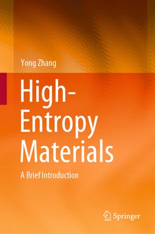 Highentropy Materials A Brief Introduction 1st Ed Yong Zhang