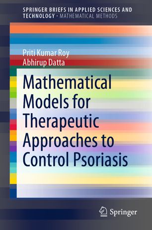 Mathematical Models For Therapeutic Approaches To Control Psoriasis 1st Ed Priti Kumar Roy