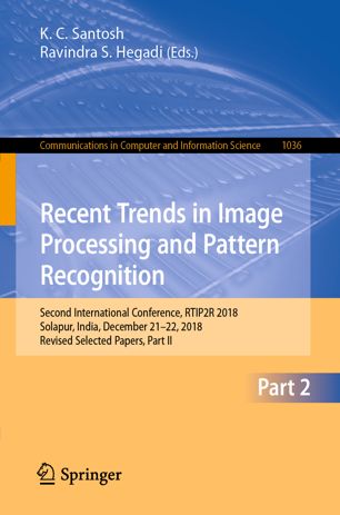 Recent Trends In Image Processing And Pattern Recognition Second International Conference Rtip2r 2018 Solapur India December 2122 2018 Revised Selected Papers Part Ii 1st Ed K C Santosh