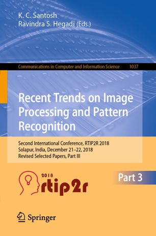 Recent Trends In Image Processing And Pattern Recognition Second International Conference Rtip2r 2018 Solapur India December 2122 2018 Revised Selected Papers Part Iii 1st Ed K C Santosh