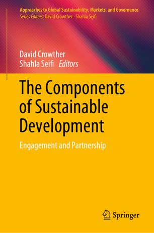 The Components Of Sustainable Development Engagement And Partnership 1st Ed David Crowther