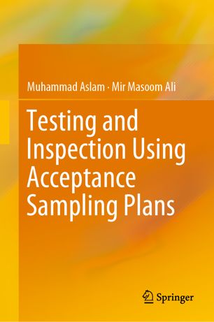 Testing And Inspection Using Acceptance Sampling Plans 1st Ed Muhammad Aslam