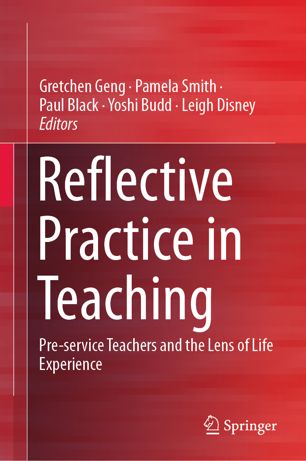 Reflective Practice In Teaching Preservice Teachers And The Lens Of Life Experience 1st Ed Gretchen Geng