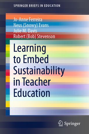 Learning To Embed Sustainability In Teacher Education 1st Ed Joanne Ferreira