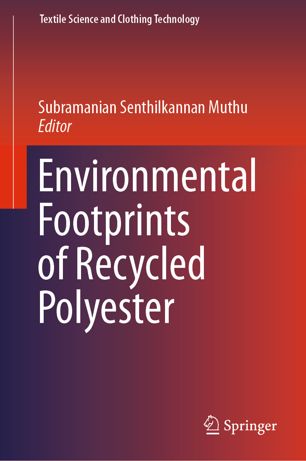 Environmental Footprints Of Recycled Polyester 1st Ed Subramanian Senthilkannan Muthu