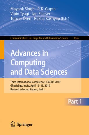 Advances In Computing And Data Sciences Third International Conference Icacds 2019 Ghaziabad India April 1213 2019 Revised Selected Papers Part I 1st Ed Mayank Singh