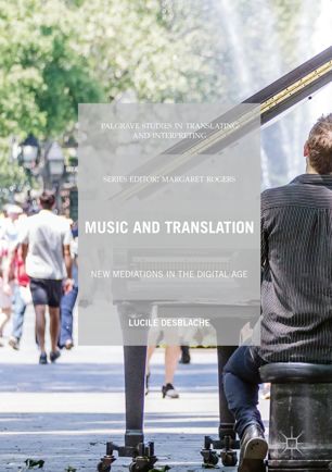 Music And Translation New Mediations In The Digital Age 1st Ed Lucile Desblache