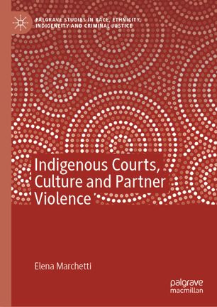 Indigenous Courts Culture And Partner Violence 1st Ed Elena Marchetti