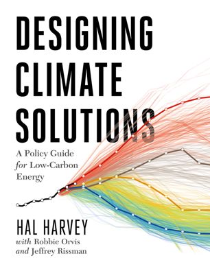 Designing Climate Solutions A Policy Guide For Lowcarbon Energy 1st Ed Hal Harvey