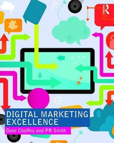 Digital Marketing Excellence Planning Optimizing And Integrating Online Marketing 5th Edition P R Smith