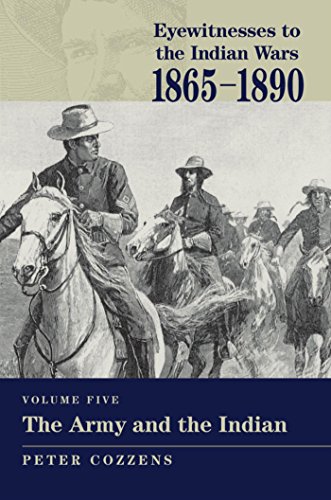 The Army And The Indian 1st Ed Peter Cozzens