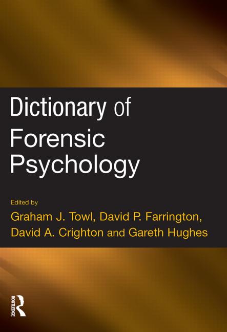 Dictionary Of Forensic Psychology 1st Graham Towl David P Farrington
