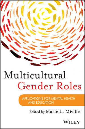 Multicultural Gender Roles Applications For Mental Health And Education Marie L Miville