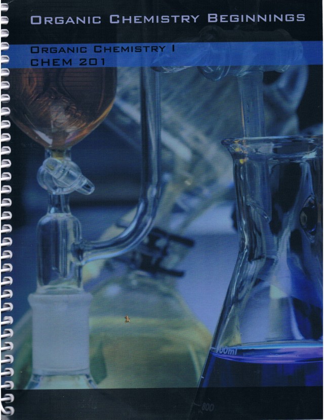 Organic Chemistry Beginnings Organic Chemistry I Chem 201 Maureen Staudt Micheal Stranz Linda Destefano Courtney Sheldon Donna M Brown Joel Brennecke Todd Osborne