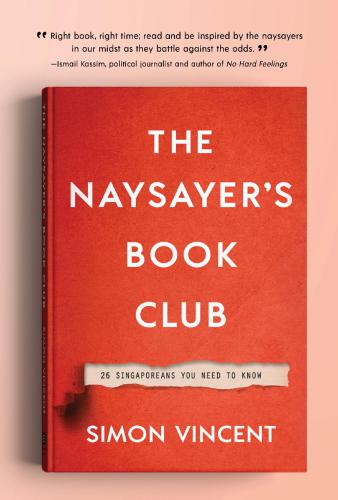 The Naysayers Book Club 26 Singaporeans You Need To Know Simon Vincent