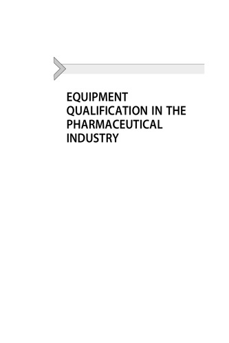 Equipment Qualification In The Pharmaceutical Industry Steven Ostrove
