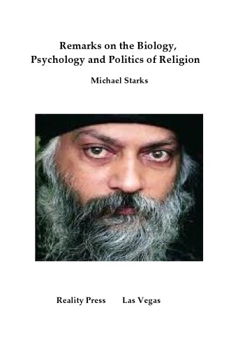 Remarks On The Biology Psychology And Politics Of Religion 1st Edition Michael Starks