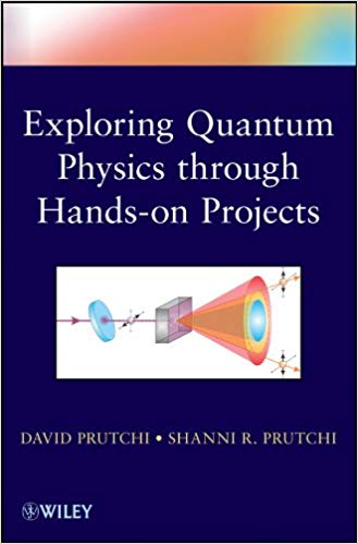 Exploring Quantum Physics Through Handson Projects David Prutchi Shanni Prutchi