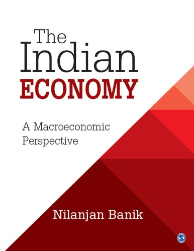 The Indian Economy A Macroeconomic Perspective Nilanjan Banik